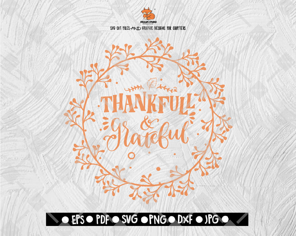 Thankful Grateful Blessed, SVG File, Thanksgiving Themed DXF, Fall Vinyl Cutting File, PNG Lettering Typography Digital File Download - DXF EPS PNG JEPG SVG PNG