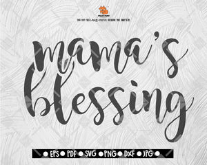 mama blessing svg SVG Cut file Saying svg Digital File Download