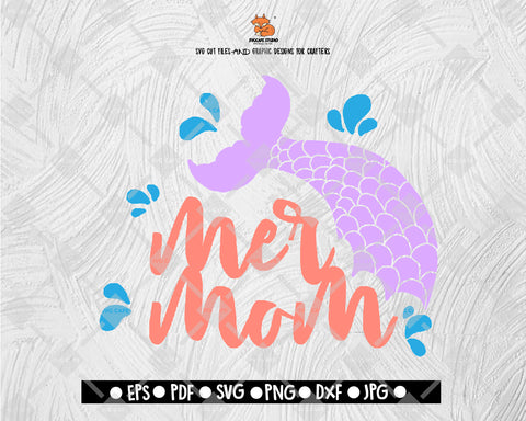 Mermom SVG Cut file Saying svg Digital File Download