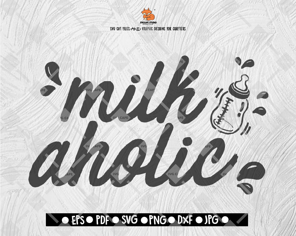 Milk aholic SVG Cut file Saying svg Digital File Download