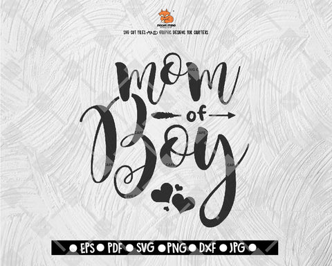 Mom Of Boy SVG Cut file Saying svg Digital File Download