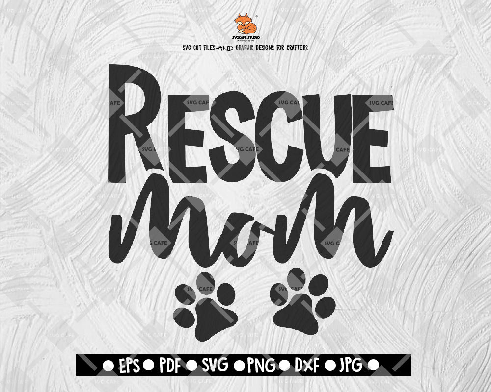 Rescue mom SVG Cut file Saying svg Digital File Download