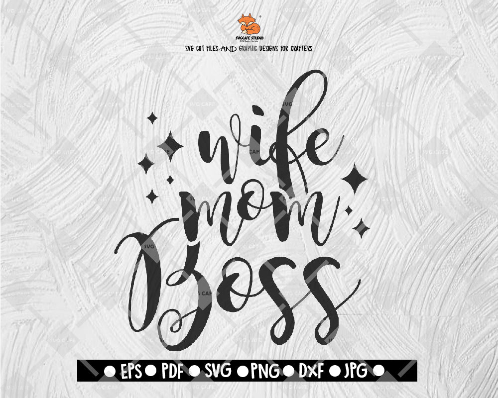 Wife mom boss SVG Cut file Saying svg Digital File Download