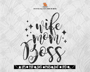 Wife mom boss SVG Cut file Saying svg Digital File Download