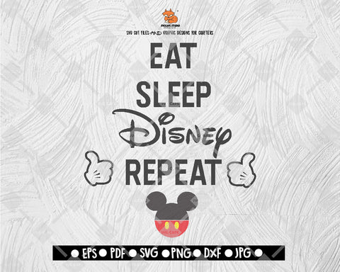 Eat Sleep Disney Repeat SVG Disney Digital File Download - DXF EPS PNG JEPG SVG PNG