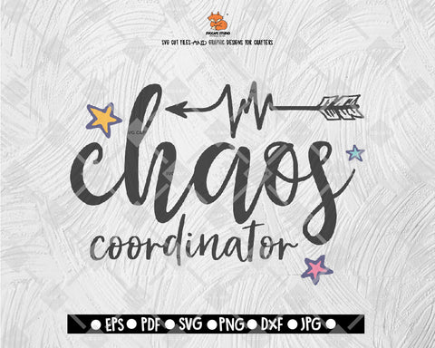 Chaos Coordinator SVG Mom Life SVG Mother's Day SVG Vector for Silhouette Cricut Cutting Machine Design Download