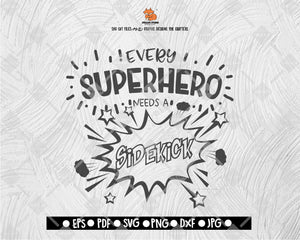 Ever SuperHero Need A Sidekick SVG Kid SVG Cut File commercial useprintable vector clip art, Camping Cut file, Saying svg Digital File Download - DXF EPS PNG JEPG SVG PNG