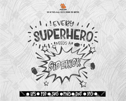 Ever SuperHero Need A Sidekick SVG Kid SVG Cut File commercial useprintable vector clip art, Camping Cut file, Saying svg Digital File Download - DXF EPS PNG JEPG SVG PNG