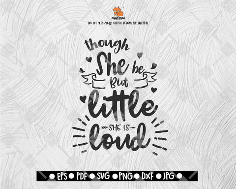 Though she be but little SVG FunnySVG Mother's Day SVG Vector for Silhouette Cricut Cutting Machine Design Download