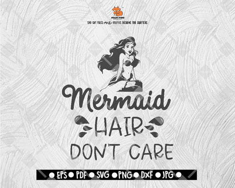 The little mermaid SVG File Mermaid Hair Don Care SVG Silhouette Cut File Cricut Digital File Download - DXF EPS PNG JEPG SVG PNG