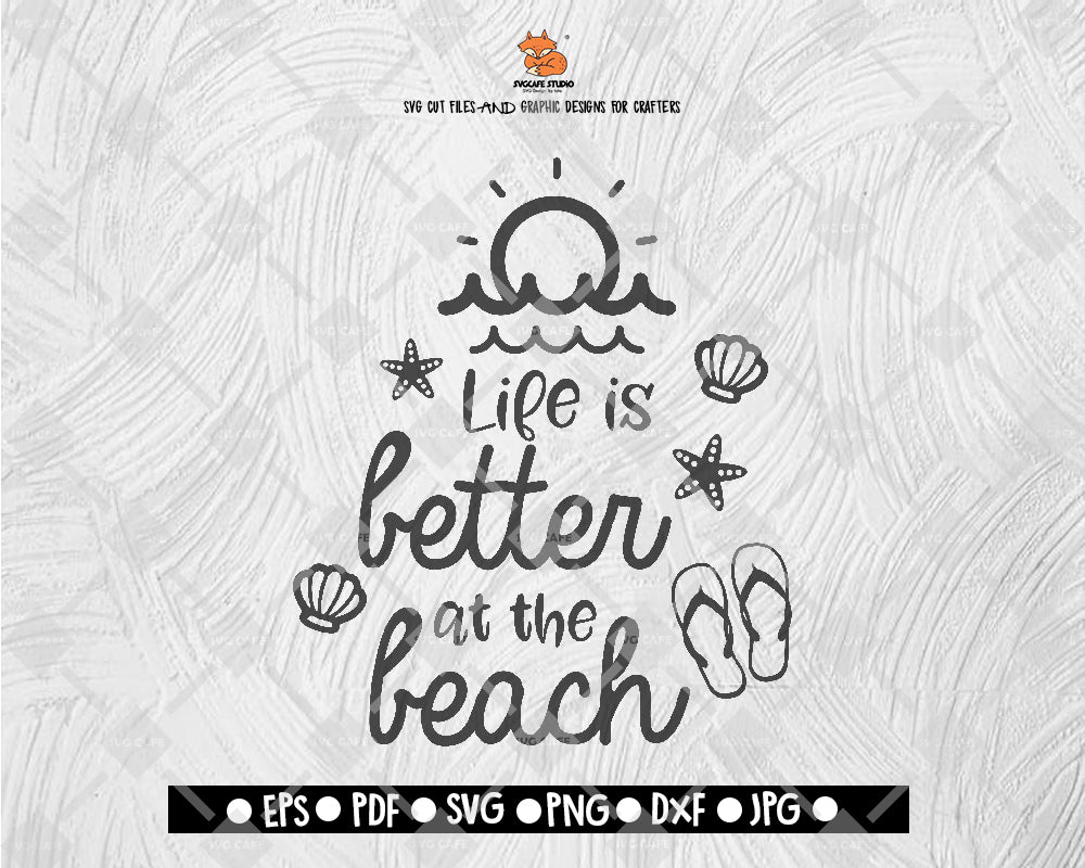 Life is Better At The Beach SVG File Aloha SVG Silhouette Cut File Cricut Print Beach SvgDigital File Download - DXF EPS PNG JEPG SVG PNG