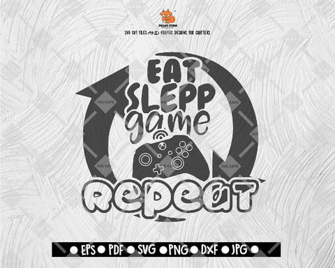 Eat Sleep Game Repeat SVG Cut file Saying svg Digital File Download