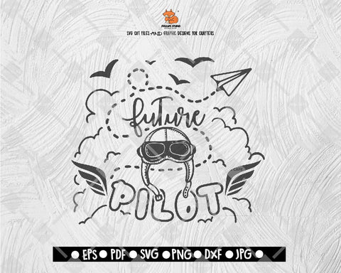 Future Pilot SVG Cut file Saying svg Digital File Download