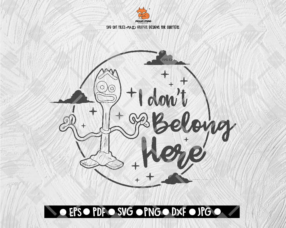 I don't Belong Here SVG Toy Story Digital File Download - DXF EPS PNG JEPG SVG PNG