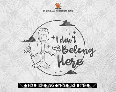 I don't Belong Here SVG Toy Story Digital File Download - DXF EPS PNG JEPG SVG PNG