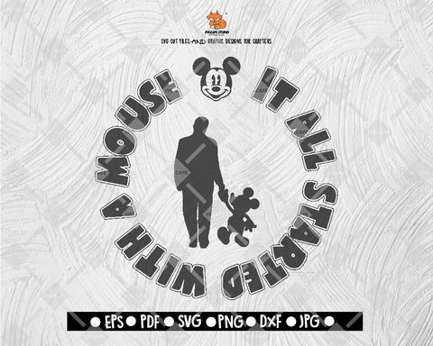 It All Started With A Mouse SVG Pan Disney Digital File Download - DXF EPS PNG JEPG SVG PNG