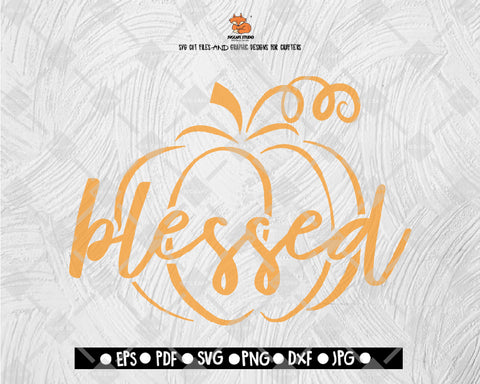 Blessed SVG File, Thanksgiving Themed DXF, Fall Vinyl Cutting File, PNG Lettering Typography Digital File Download - DXF EPS PNG JEPG SVG PNG