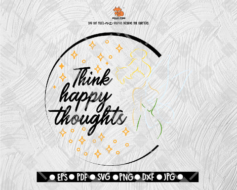 Think Happy Thoughts SVG Peter Pan Digital File Download