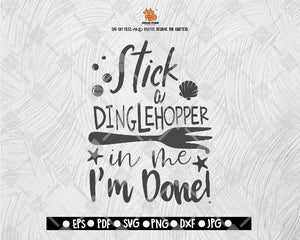Stick A Dinglehopper In me I'm Done SVG File Mermaid Hair Don Care SVG Silhouette Cut File Cricut Digital File Download - DXF EPS PNG JEPG SVG PNG
