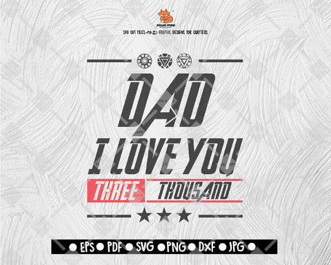 Dad I love you 3000 SVG Cut file Saying svg Digital File Download