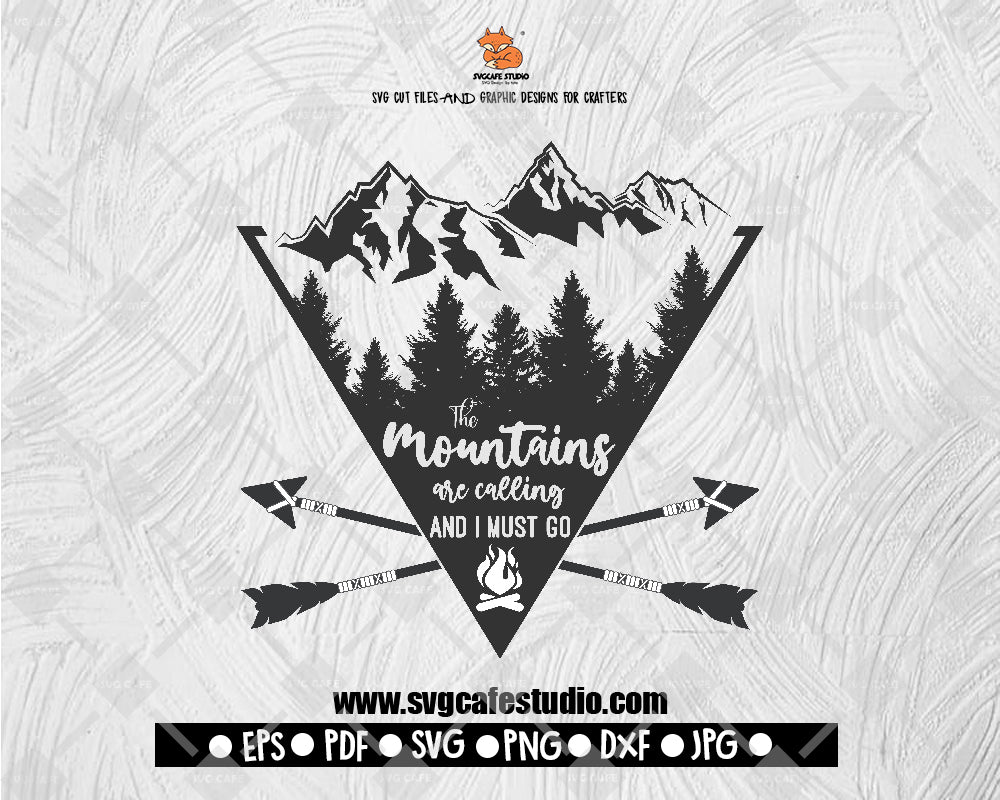 The Mountains Are Calling And I Must Go, Mountains Cut, Hiking Svg, Camp Life Svg, Mountain Logo,Mountain Commercial • Cricut • Silhouette, File