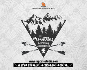 The Mountains Are Calling And I Must Go, Mountains Cut, Hiking Svg, Camp Life Svg, Mountain Logo,Mountain Commercial • Cricut • Silhouette, File