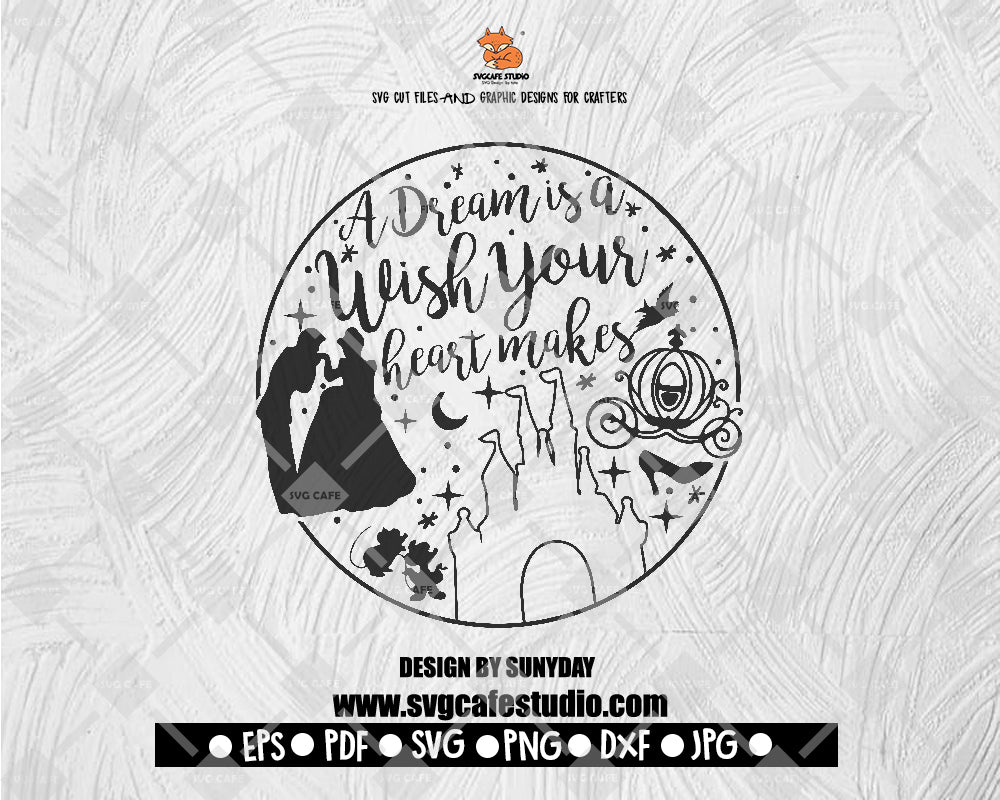 A dream is a wish your heart makes, Cinderella shirt SVG, rincess SVG, Cinderella, Cinderella Clipart, Princess Cinderella, Princess, tumbler svg, mug svg, starbucks svg